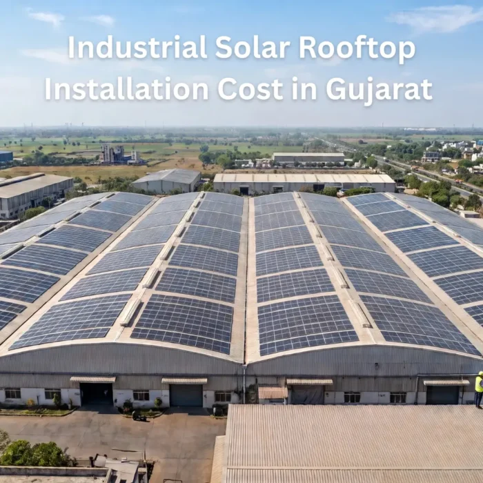 Industrial Solar Rooftop Installation Cost in Gujarat