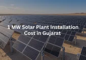 1 MW Solar Plant Installation Cost in Gujarat